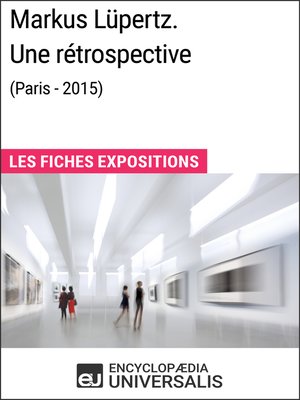 cover image of Markus Lüpertz. Une rétrospective (Paris--2015)